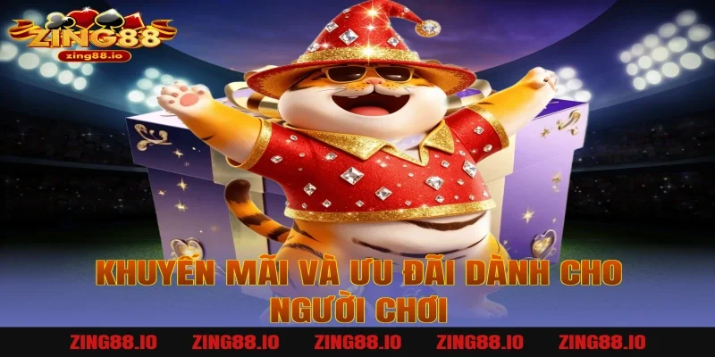 Khuyến mãi và ưu đãi dành cho người chơi