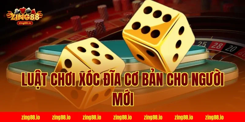Luật chơi xóc đĩa cơ bản cho người mới